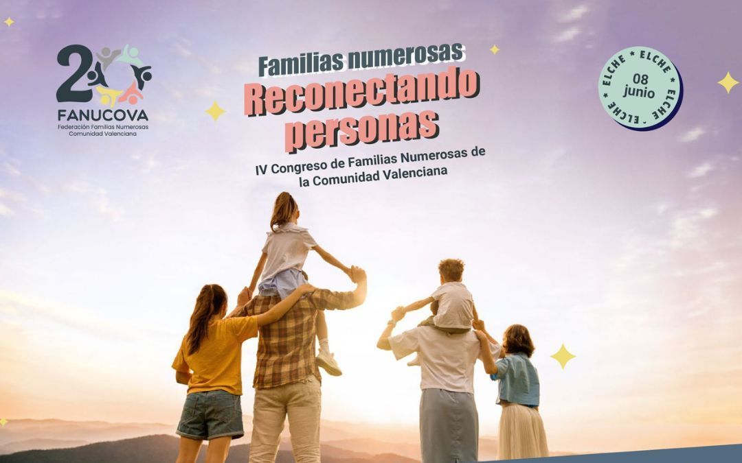 Inscríbete en el IV Congreso autonómico de Familias Numerosas y celebra con nosotros los 20 años de FANUCOVA