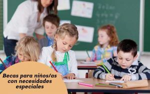 Convocadas las becas y ayudas para niños con necesidades educativas especiales y familias numerosas