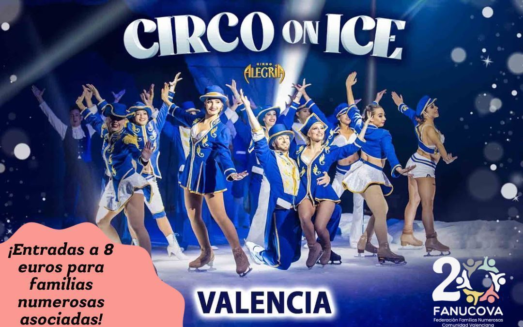 Nuestras familias asociadas tendrán las entradas a 8 euros en el Circo Alegría